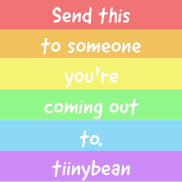 Send this to someone you're coming out to