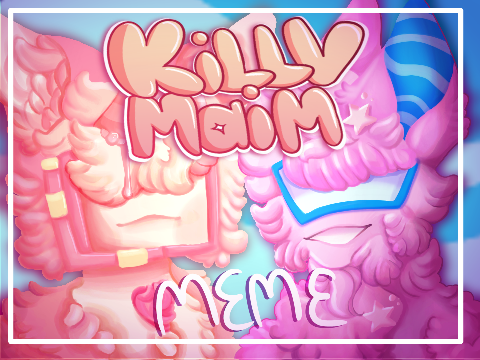 ★ Kill V Maim Meme★ (ORIGINAL?) DTAE