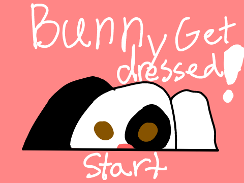 Bunny Get Dressed