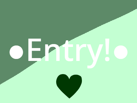 ●Entry!●