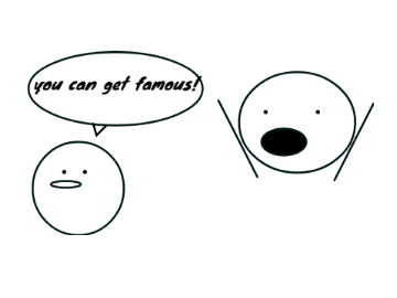 How to get famous!