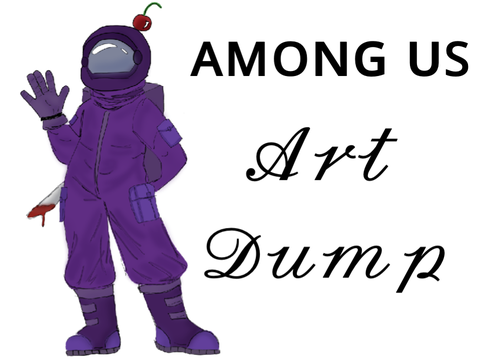 Among Us Art Dump!
