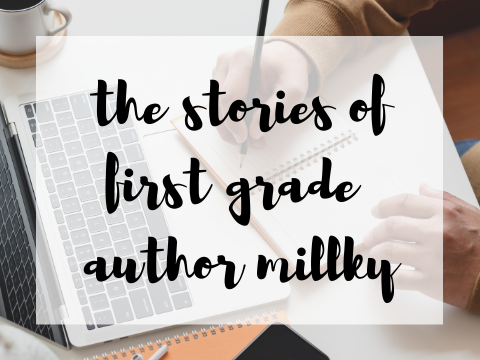 the stories of first grade author millky