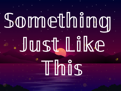Something Just Like This | Cover