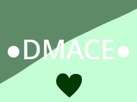 ●DMACE●