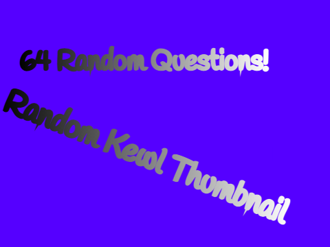 64 random questions!  
