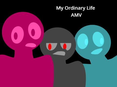 -My Ordinary Life- AMV