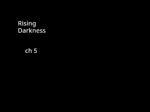 Rising darkness ch 5