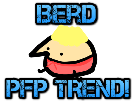 Berd pfp trend!