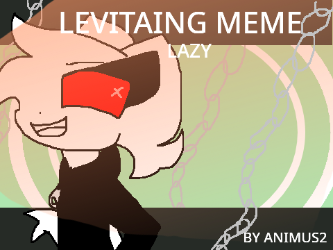 REEEE MORE LAZY MEMES