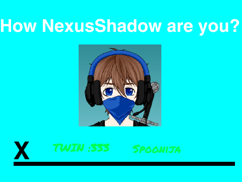 How NexusShadow are you? remix