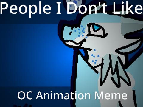 People I don't like-Meme