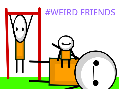 WEIRD FRIENDS