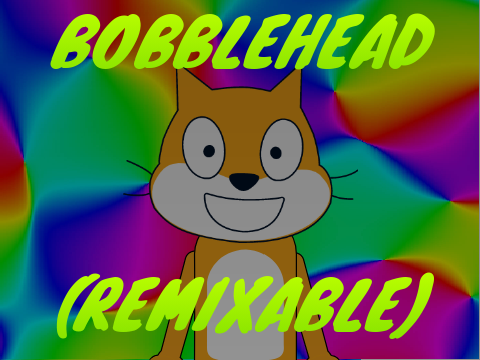Bobblehead (Remixable)