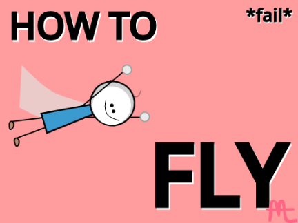 How to fly *fail*