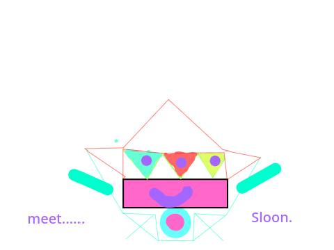 meet Sloon.