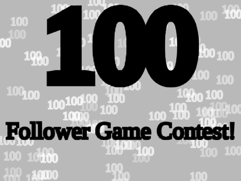 [CLOSED] 100 Follower Contest! (Winner gets 14 follows!) #games #all