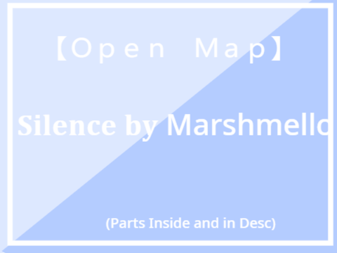 [Silence] OPEN MAP 