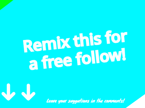 Remix this for a free follow! :D | #freefollows #games #all #art #stories remix remix remix r… remix