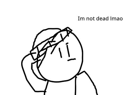 I'm not dead