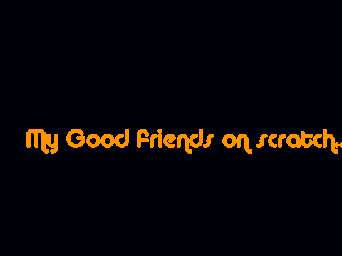 My friends
