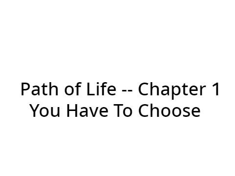 ◈ Path of Life - - Chapter 1 ◈