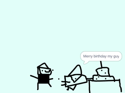 Merry birthday my guy.