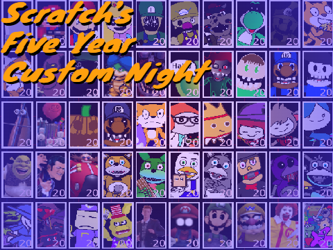 Scratch's Five Year Custom Night (Updated)