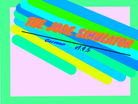 The Joke Simulator v1.4.5 