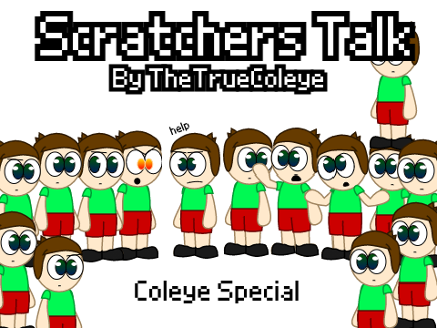 Scratchers Talk but only Coleye