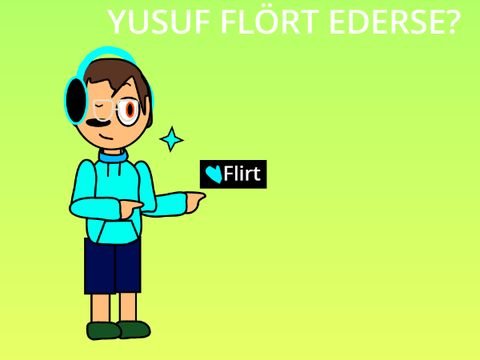 Yusuf Flört Ederse?