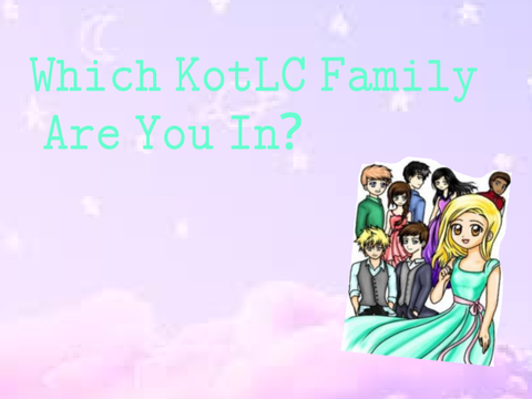 Which KotLC Family Are You In?