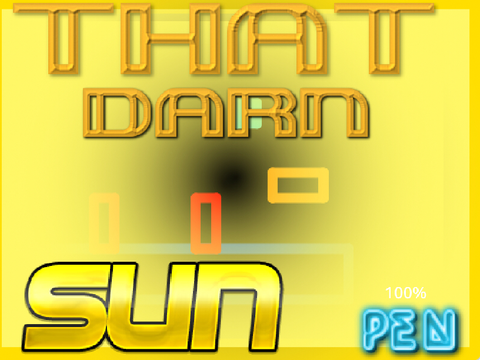 That Darn Sun! 100% PEN