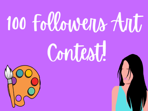 100 Followers Art Contest!