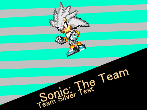 Sonic: The Team (Team Silver Test)