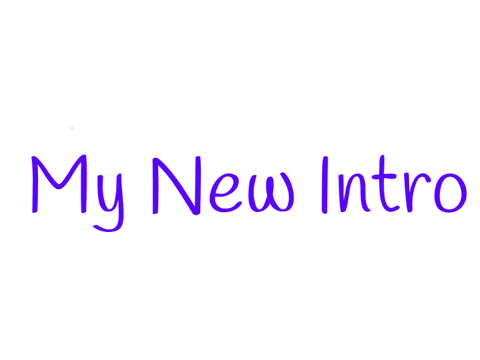 My new intro