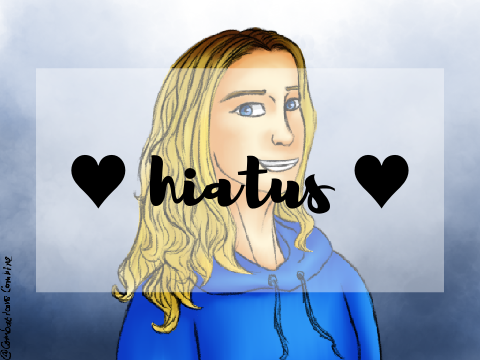  ☆ hiatus ☆