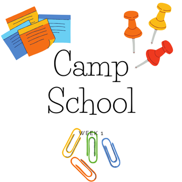 Camp School: Week 1