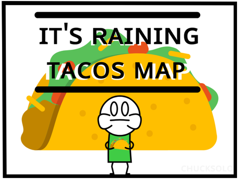 || It's Raining Tacos Map || Thumbnail ||