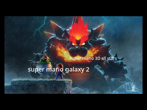 Mario all stars not having Mario Galaxy 2 in a nutshell