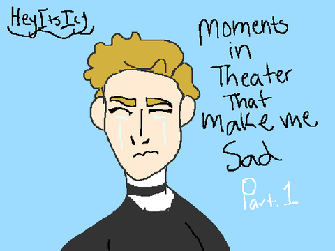 *cries*(part one)