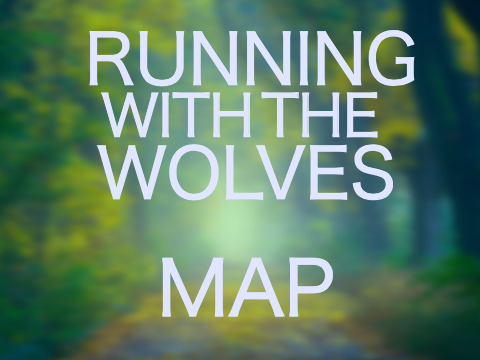 [OPEN MAP] Running With The Wolves