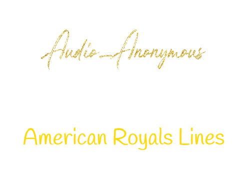 Audio_Anonymous' American Royals Lines