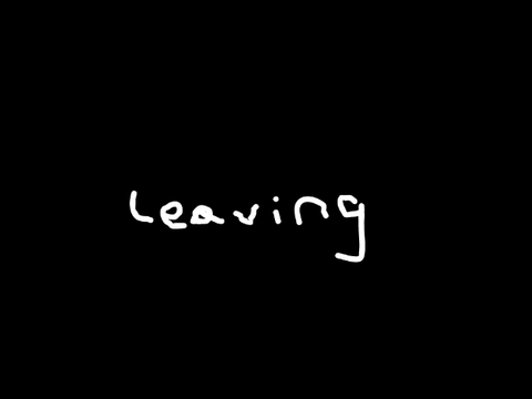leaving
