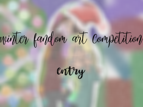 winter fandom art competition || entry