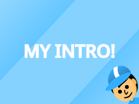 My new intro!