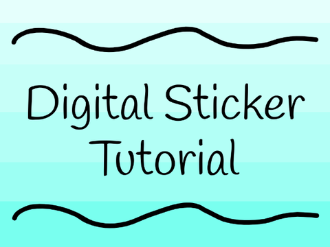 ☾ Digital Sticker Tutorial ☽
