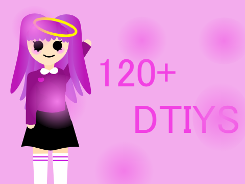 120+ DTIYS: DEADLINE 7th OF FEB