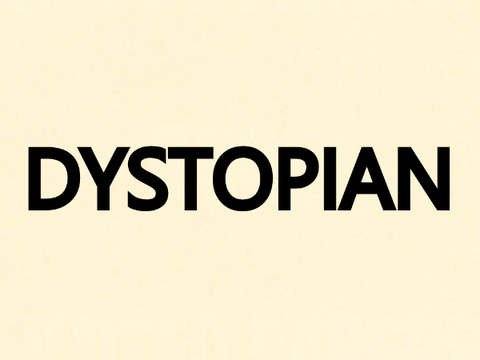 DYSTOPIAN