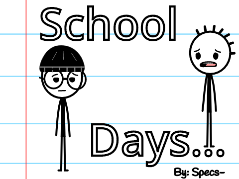 School Days...      #Animations #stories #Music